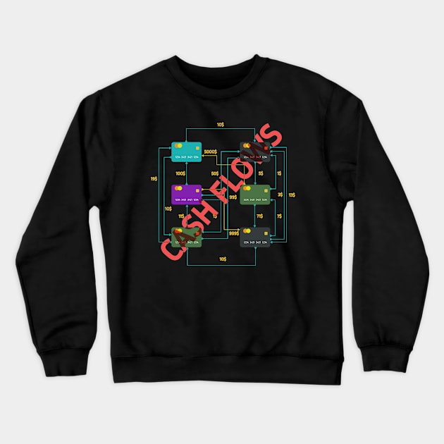 Cash flows Crewneck Sweatshirt by ColorDelirium